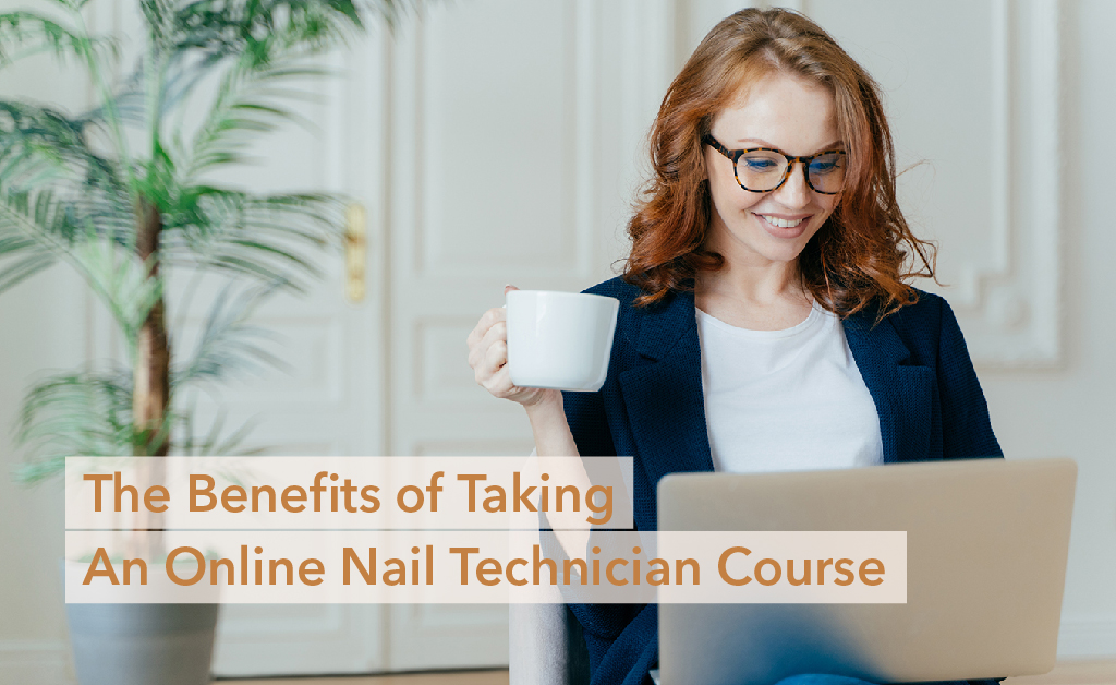 The Benefits at Bela Beauty College online nail technician Course